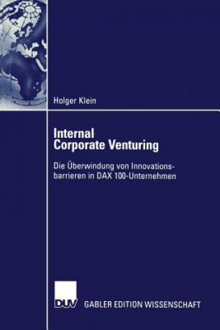 Knjiga Internal Corporate Venturing Holger Klein