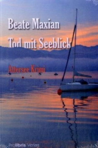 Kniha Tod mit Seeblick Beate Maxian