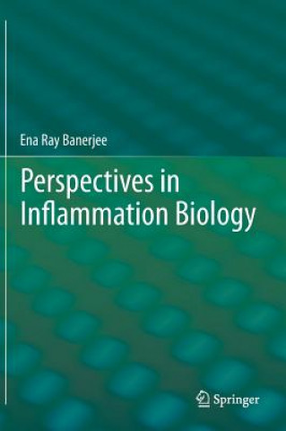 Книга Perspectives in Inflammation Biology Ena Ray Banerjee