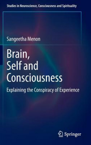 Kniha Brain, Self and Consciousness Sangeetha Menon