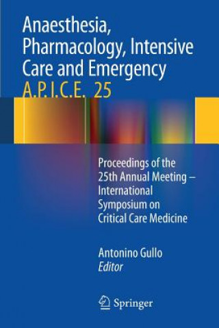 Book Anaesthesia, Pharmacology, Intensive Care and Emergency A.P.I.C.E. Antonino Gullo