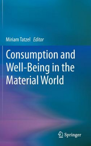 Book Consumption and Well-Being in the Material World Miriam Tatzel