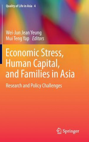 Kniha Economic Stress, Human Capital, and Families in Asia Wei-Jun Jean Yeung
