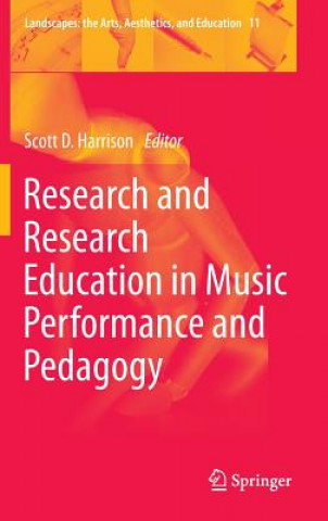 Książka Research and Research Education in Music Performance and Pedagogy Scott D. Harrison