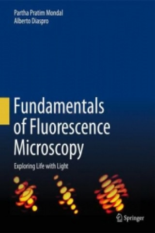 Carte Fundamentals of Fluorescence Microscopy Partha Pratim Mondal