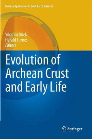 Könyv Evolution of Archean Crust and Early Life Yildirim Dilek
