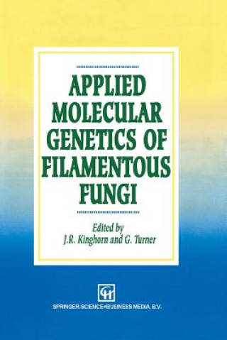 Carte Applied Molecular Genetics of Filamentous Fungi J.R. Kinghorn