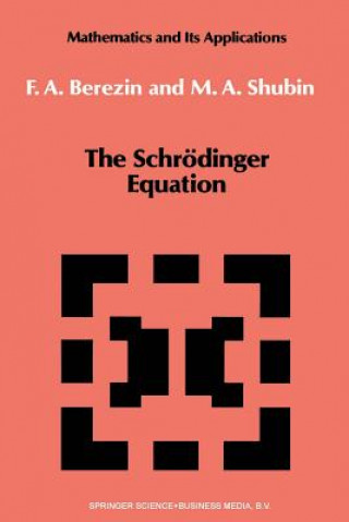 Kniha The Schrödinger Equation, 1 F.A. Berezin