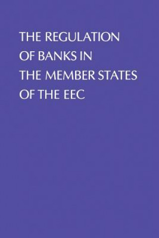 Könyv Regulation of Banks in the Member States of the EEC J. Welch