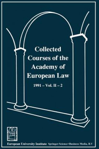 Kniha Collected Courses of the Academy of European Law / Recueil des cours de l' Academie de droit europeen cademy of European Law Staff