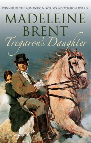 Kniha Tregaron's Daughter Madeleine Brent
