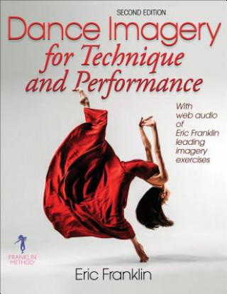 Книга Dance Imagery for Technique and Performance Eric Franklin