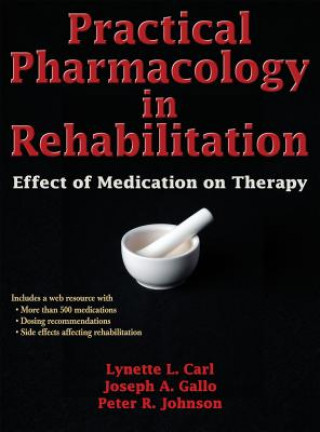 Carte Practical Pharmacology in Rehabilitation Lynette L Carl