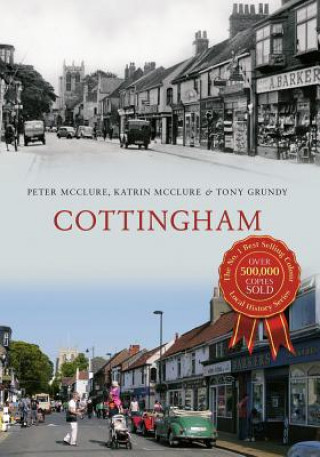 Könyv Cottingham Through Time Cottingham Local History Society