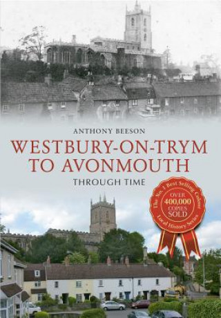 Knjiga Westbury on Trym to Avonmouth Through Time Anthony Beeson