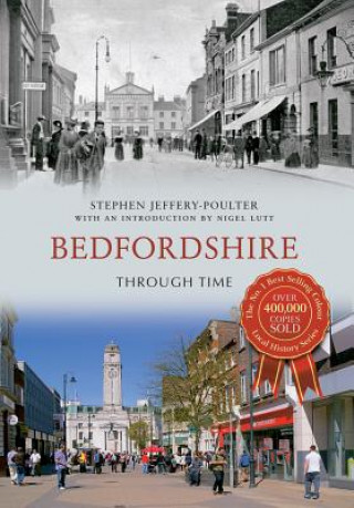 Kniha Bedfordshire Through Time Stephen Jeffrey Poulter