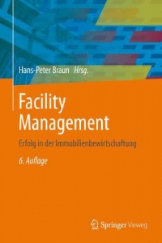 Könyv Facility Management Hans-Peter Braun