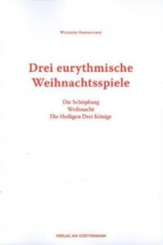 Könyv Drei eurythmische Weihnachtsspiele Wilfried Hammacher