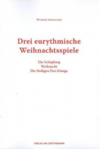 Kniha Drei eurythmische Weihnachtsspiele Wilfried Hammacher