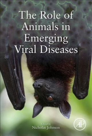 Kniha Role of Animals in Emerging Viral Diseases Nicholas Johnson