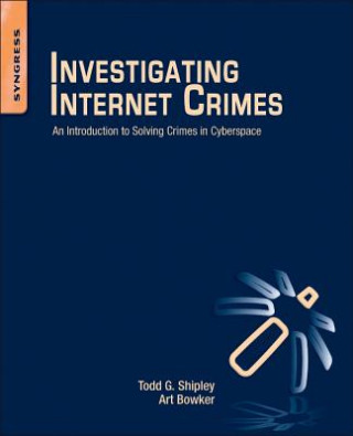 Könyv Investigating Internet Crimes Todd Shipley