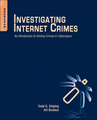 Книга Investigating Internet Crimes Todd Shipley