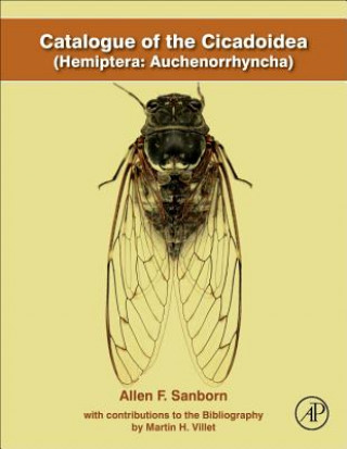 Könyv Catalogue of the Cicadoidea (Hemiptera: Auchenorrhyncha) Allen Sanborn