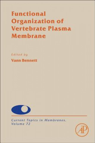 Carte Functional Organization of Vertebrate Plasma Membrane Vann Bennett