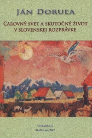 Kniha Čarovný svet a skutočný život v slovenskej rozprávke Ján Doruľa
