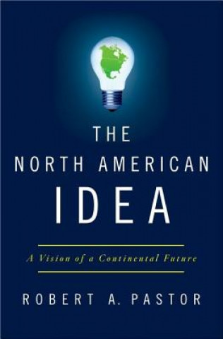 Könyv North American Idea Robert A Pastor