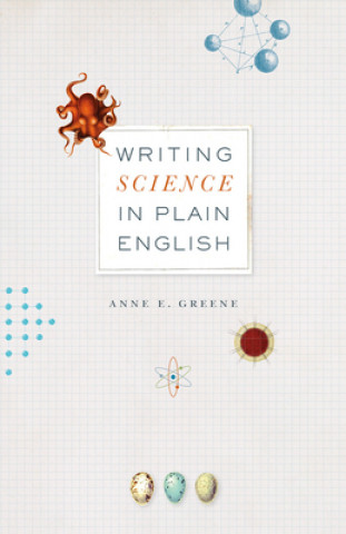 Carte Writing Science in Plain English Anne E Greene