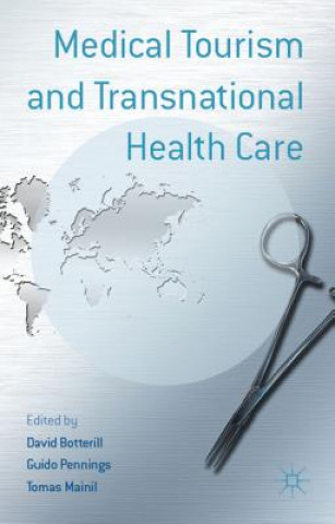 Kniha Medical Tourism and Transnational Health Care David Botterill