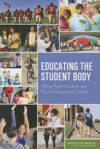 Könyv Educating the Student Body Institute of Medicine