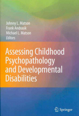 Carte Childhood Psychopathology and Developmental Disabilities Johnny L. Matson