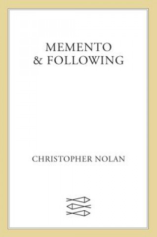 Kniha Memento & Following Christopher Nolan