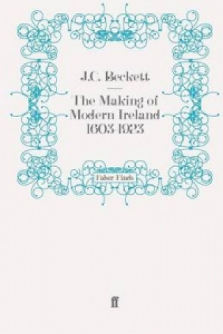 Kniha Making of Modern Ireland 1603-1923 JC Beckett