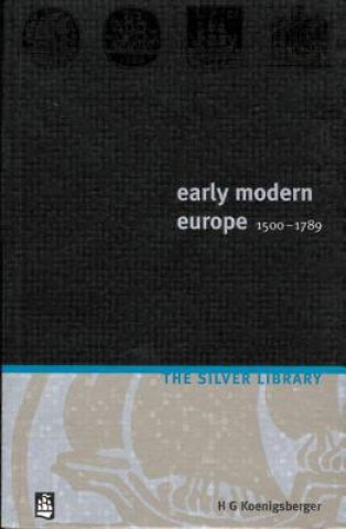 Kniha Early Modern Europe 1500-1789 H G Koenigsberger