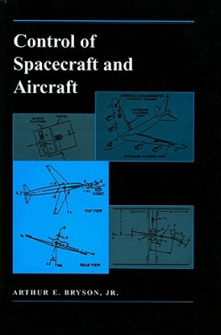 Kniha Control of Spacecraft and Aircraft ArthurE Bryson