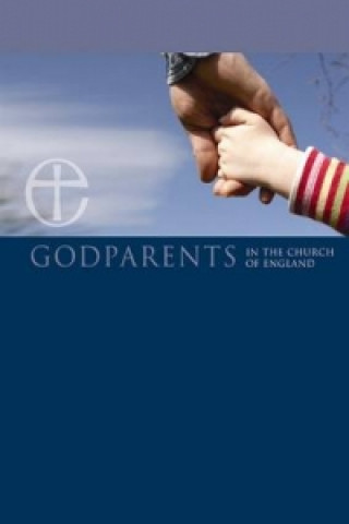 Kniha Godparents in the Church of England leaflet 