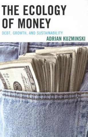 Carte Ecology of Money Adrian Kuzminski