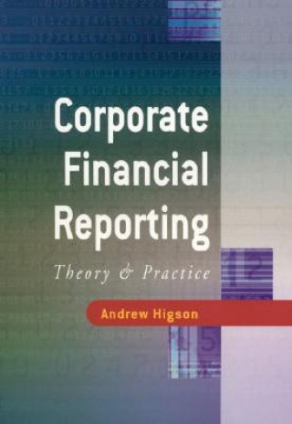 Könyv Corporate Financial Reporting Andrew Higson