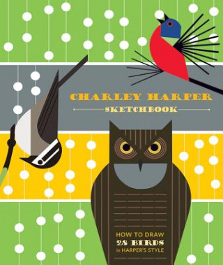 Book Charley Harper Sketchbook How to Draw 28 Birds in Harper's Style Charley Harper