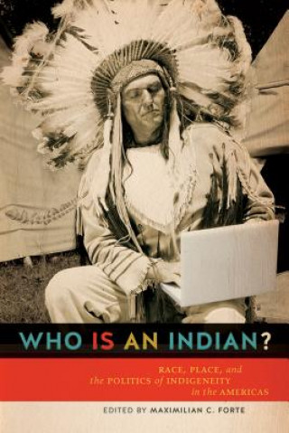 Książka Who is an Indian? Maximilian Forte