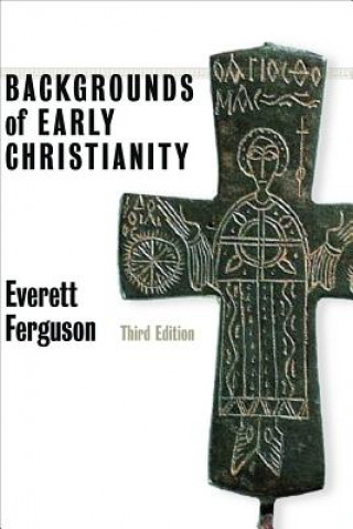 Könyv Backgrounds of Early Christianity Everett Ferguson