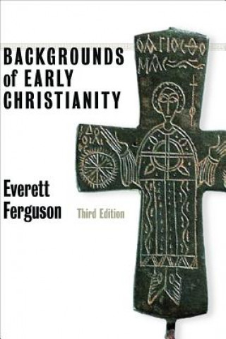 Knjiga Backgrounds of Early Christianity Everett Ferguson