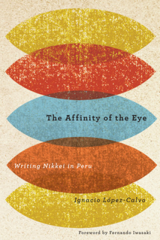 Kniha Affinity of the Eye Ignacio Lopez Calvo