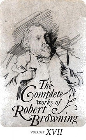 Carte Complete Works of Robert Browning, Volume XVII Ashby Bland Crowder