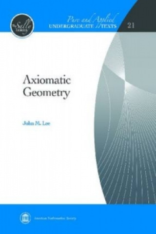 Könyv Axiomatic Geometry John M Lee