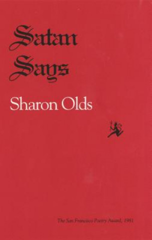 Kniha Satan Says Sharon Olds