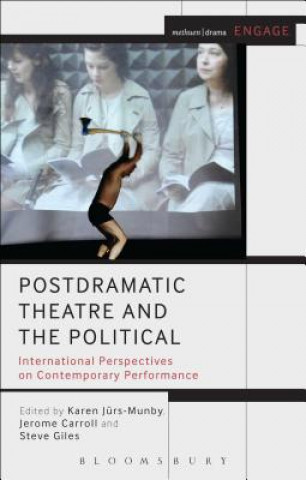 Könyv Postdramatic Theatre and the Political Jerome Caroll